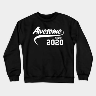 Awesome Since 2020 Crewneck Sweatshirt